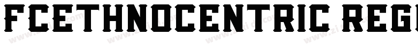 FCEthnocentric Regul字体转换